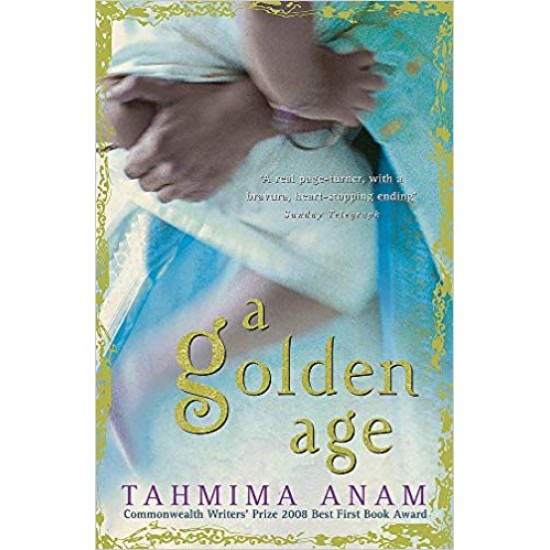A Golden Age Paperback – Import, 2008 by Tahmima Anam 