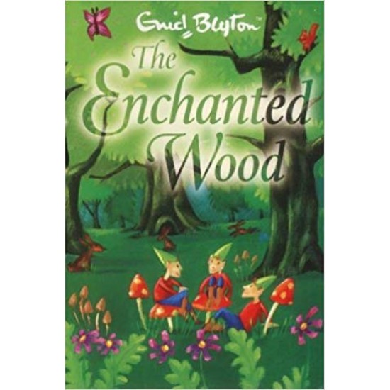 The Enchanted Wood (Faraway Tree) by Enid Blyton 