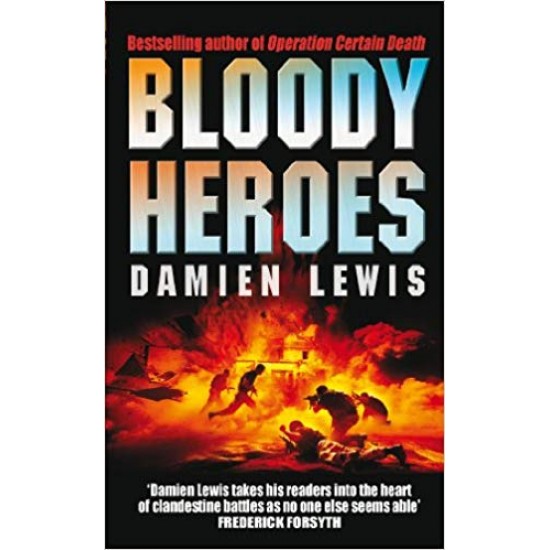 Bloody Heroes Mass Market  by Damien Lewis 