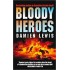 Bloody Heroes Mass Market  by Damien Lewis 