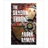 The Shadow Throne Raman, Aroon by Aroon Raman