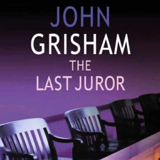The Last Juror by John Grisham The Last Juror by John Grisham
