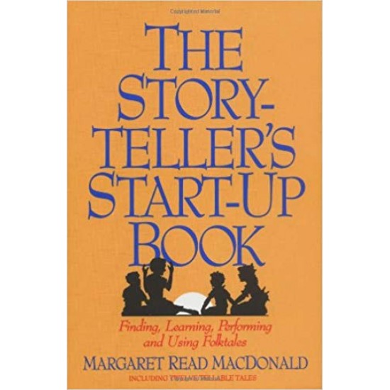 Storyteller's Start-Up Book Paperback – 1 Jul 1993 by Margaret Read MacDonald