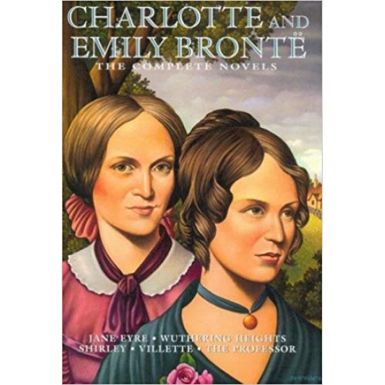 Charlotte and Emily Bronte Complete Novels Hardcover – 1 May 2001 by Charlotte Bronte 