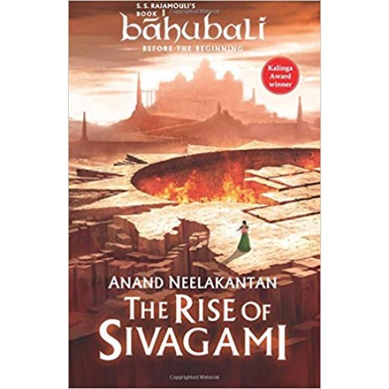 The Rise of Sivagami : Book 1 of Baahubali - Before the Beginning (Bahubali: Before the Beginning)