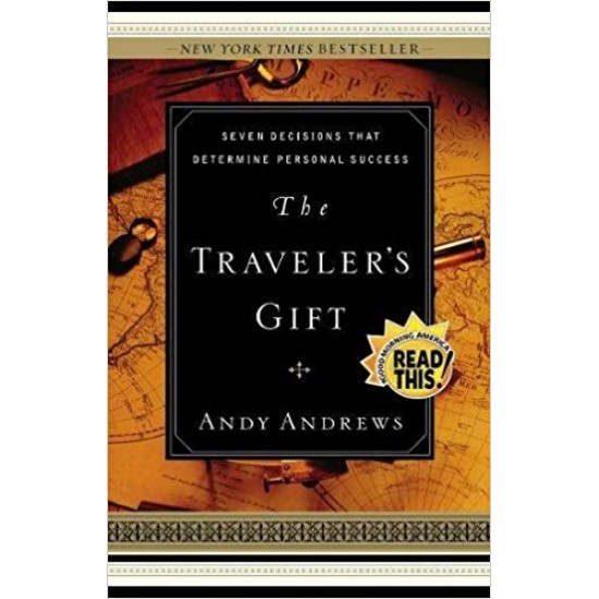 The TRAVELER'S GIFT - Local Print (International Edition): Seven Decisions that Determine Personal Success by Andy Andrews 