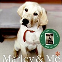 Marley & Me: Life and Love with the World's Worst Dog by John Grogan