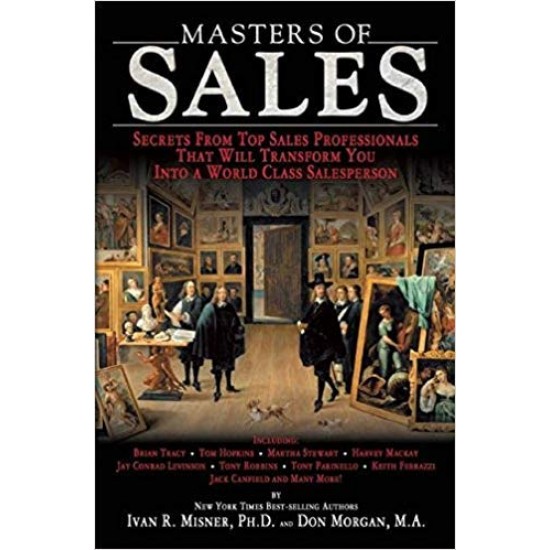 Masters of Sales by Ivan R Misner Masters of Sales by Ivan R Misner