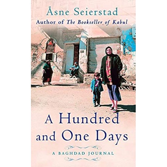 A HUNDRED AND ONE DAYS by Asne Seierstad