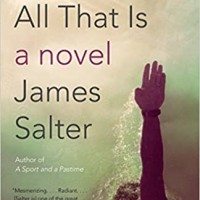 All That Is  A Novel by James Salter