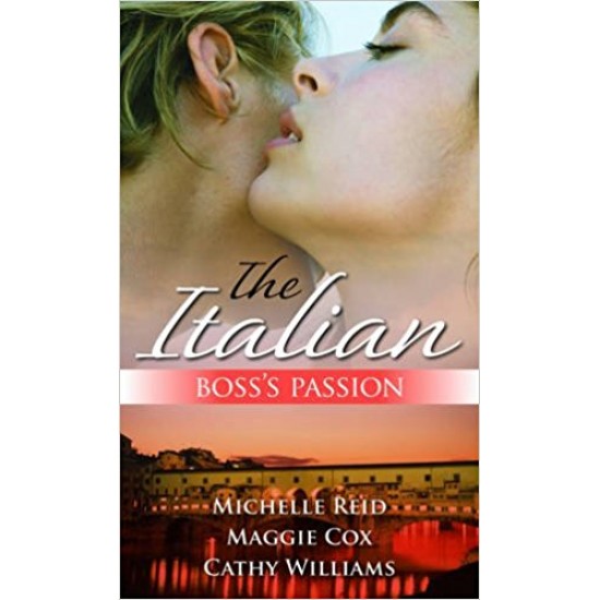 The Italian Boss's Passion (Mills & Boon Special Releases) by  Michelle Reid