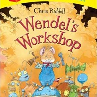 Let's Read! Wendel's Workshop  by Chris Riddell  