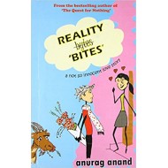 Reality bytes 'BITES' by Anurag Anand Reality bytes 'BITES' by Anurag Anand