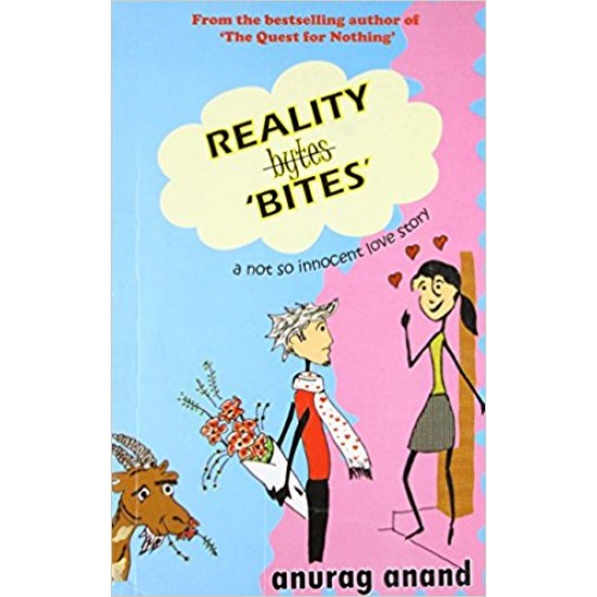 Reality bytes 'BITES' by Anurag Anand