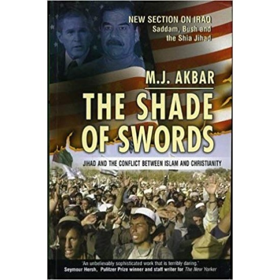 The Shade of Swords by M. J. Akbar 
