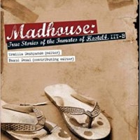 Madhouse: True Stories of the Inmates of Hostel 4 Paperback – October 30, 2010 by Urmilla Deshpande