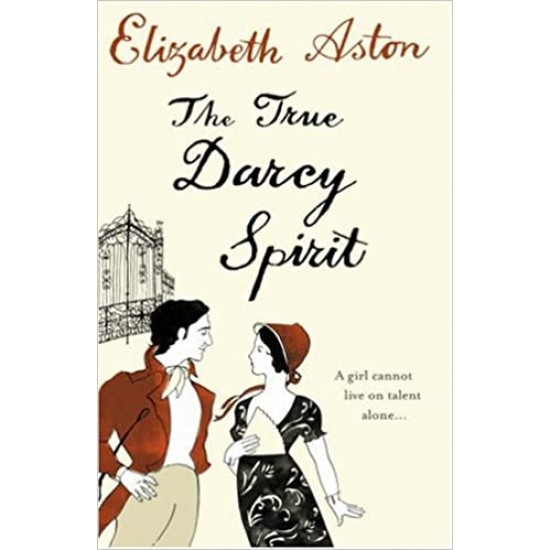 The True Darcy Spirit by elizabeth-aston 