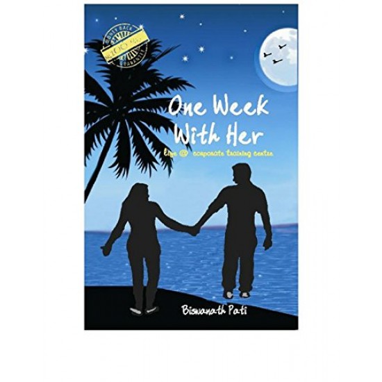 One Week With Her by Biswanath Pati