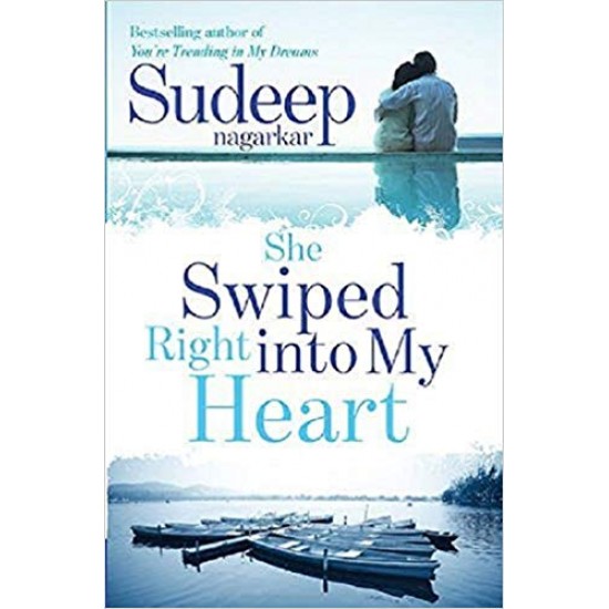 She Swiped Right Into My Heart Paperback – October 15, 2017 by Sudeep Nagarkar  