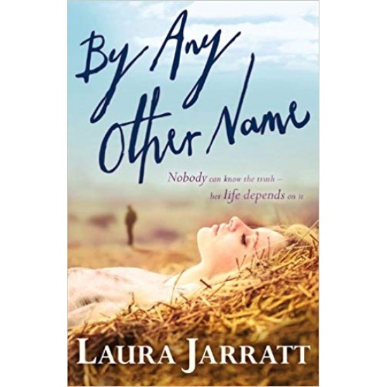 By Any Other Name Paperback – May 1, 2014 by Laura Jarratt  