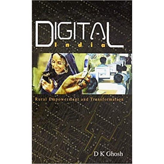 Digital India: Rural Empowerment and Transformation Hardcover by D.K. Ghosh 