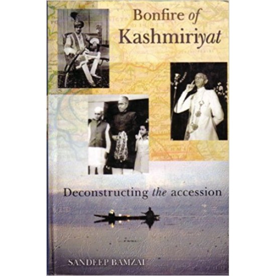 Bonfire of Kashmiriyat Hardcover by Sandeep Bamzai