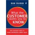 What The Customer Wants You To Know by Ram Charan
