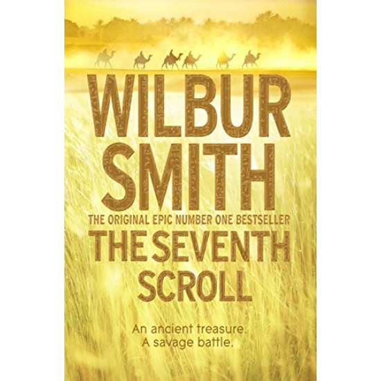 The Seventh Scroll (The Egyptian Novels) by Wilbur Smith