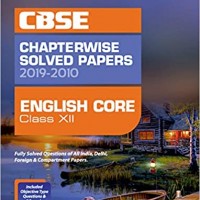 CBSE English Core Chapterwise Solved Papers Class 12 2019-2010 by Arihant Publication