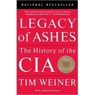 Legacy of Ashes The History of the CIA  by Tim Weiner 