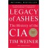 Legacy of Ashes The History of the CIA  by Tim Weiner 