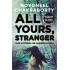 All Yours, Stranger by Novoneel Chakraborty 