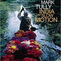 India In Slow Motion by Mark Tully 