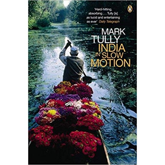 India In Slow Motion by Mark Tully 