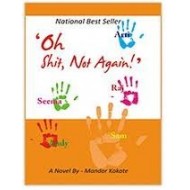 Oh Shit Not again by Mandar Kokate Oh Shit Not again by Mandar Kokate