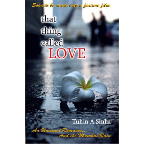 That Thing Called Love Paperback  by Tuhin A. Sinha 