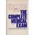 The Complete Medical Exam by Isadore Rosenfeld MD