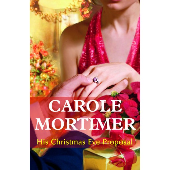 His Christmas Eve Proposal by Carole Mortimer