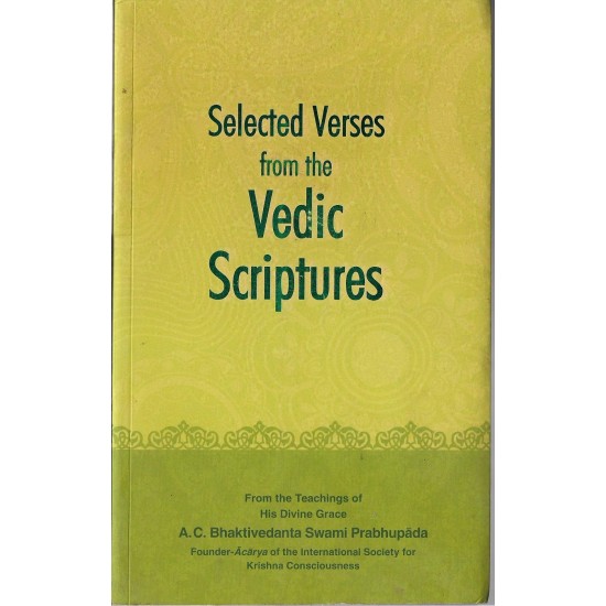 Selected Verses from the Vedic Scriptures by A.C Bhaktivedanta Swami