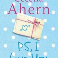 PS I Love You by Cecelia Ahern PS I Love You by Cecelia Ahern