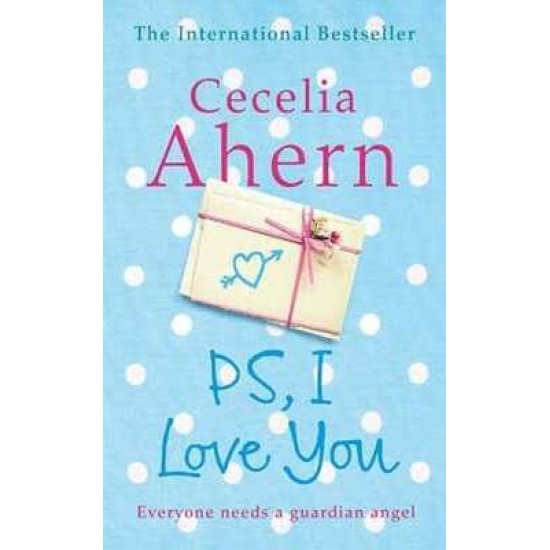 PS I Love You by Cecelia Ahern PS I Love You by Cecelia Ahern
