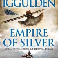 EMPIRE OF SILVER by Conn IGGulden