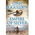 EMPIRE OF SILVER by Conn IGGulden