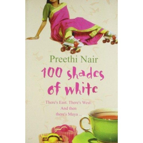 One Hundred Shades Of White by Preethi Nair