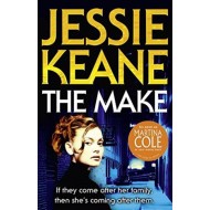 The Make by Jessie Keane The Make by Jessie Keane