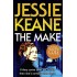 The Make by Jessie Keane