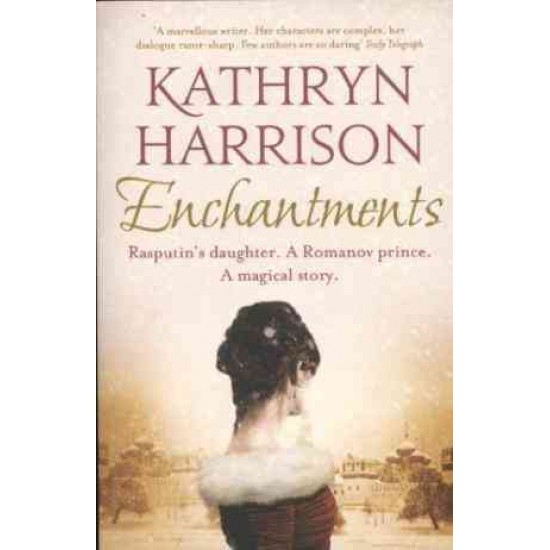 ENCHANTMENTS by KATHRYN HARRISON