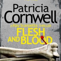 Flesh and Blood By Patricia Cornwell