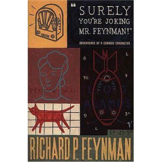 Surely You're Joking Mr Feynman by Richard P Feynman Surely You're Joking Mr Feynman by Richard P Feynman