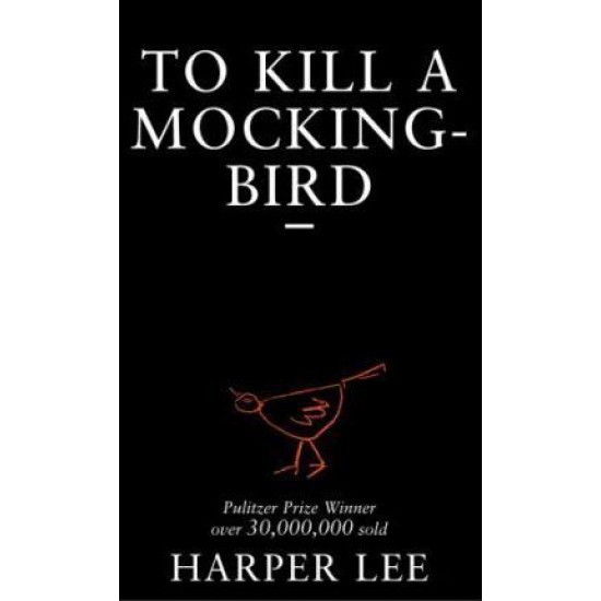 To Kill A Mockingbird by Harper Lee